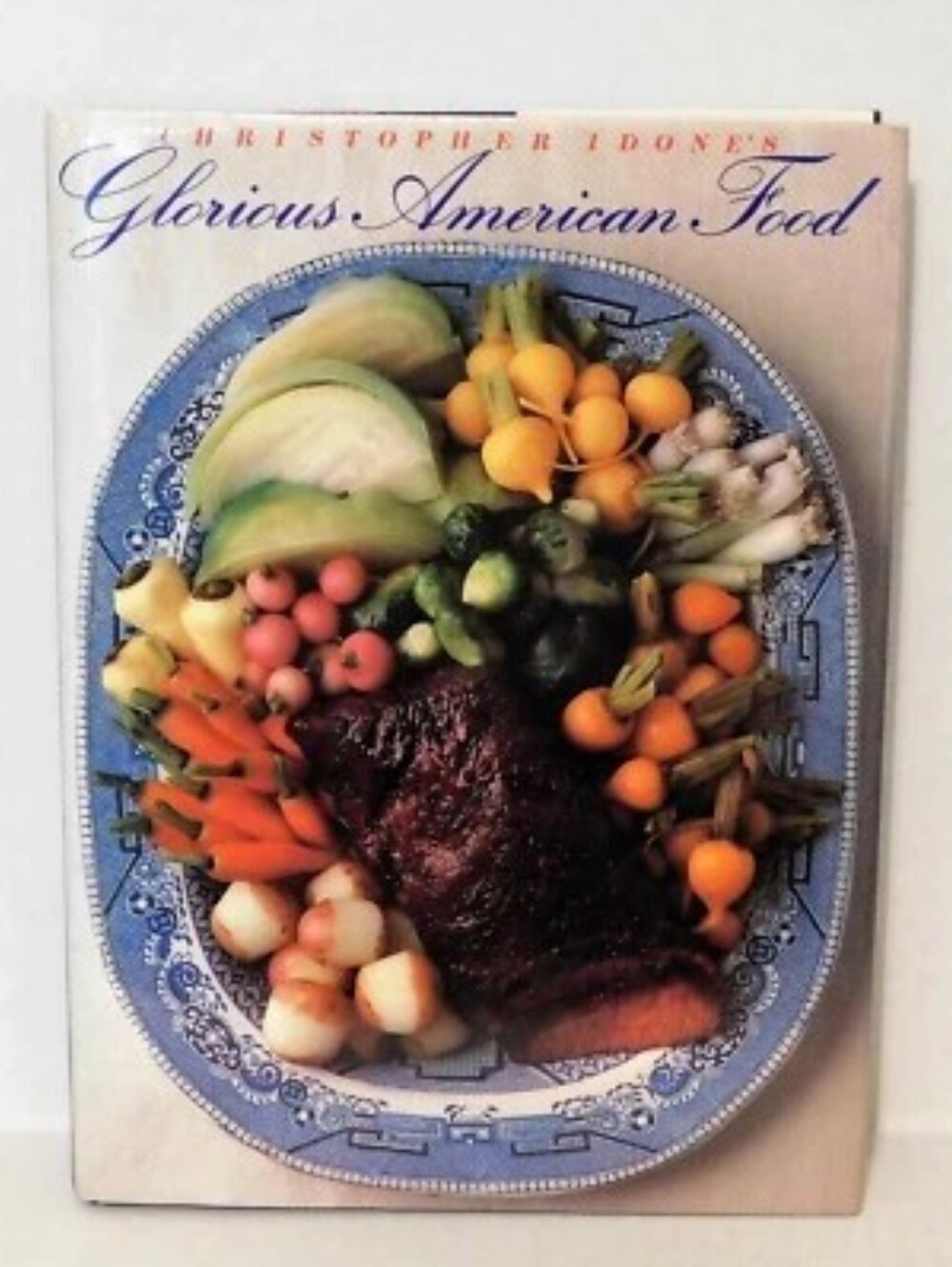 Christopher Idone’s Glorious American Food Cookbook – 1985 First Edition